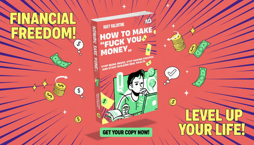 How to Make “Fuck You Money”